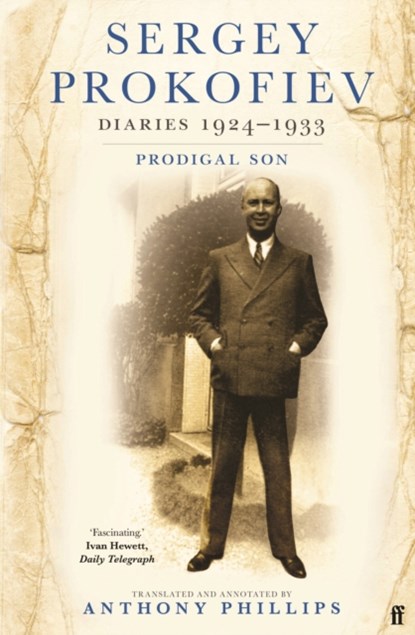 Sergey Prokofiev Diaries 1924-1933, Sergei Prokofiev - Paperback - 9780571380909