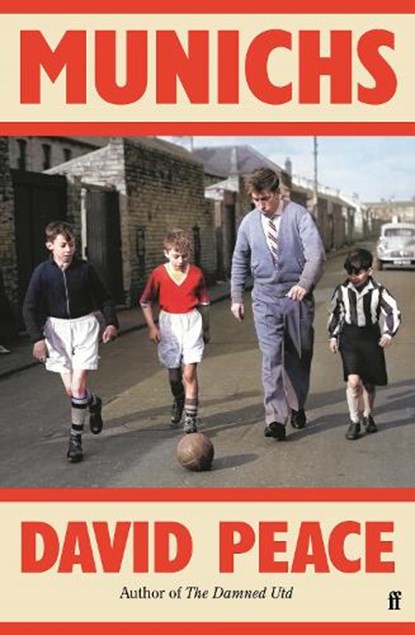 Munichs, David Peace (Author) - Paperback - 9780571381166