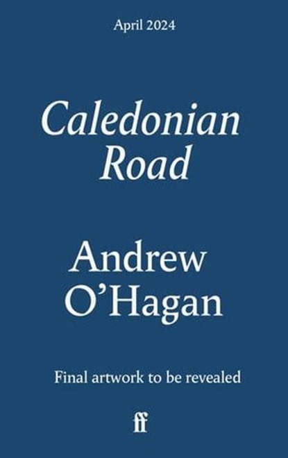 Caledonian Road, Andrew O'Hagan - Ebook - 9780571381388