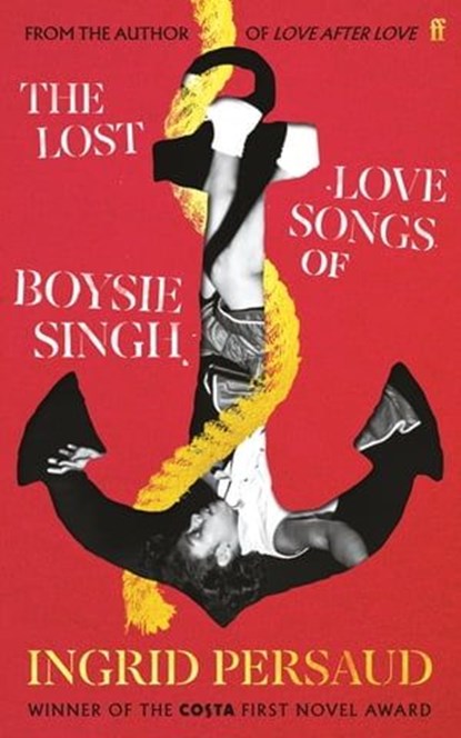 The Lost Love Songs of Boysie Singh, Ingrid Persaud - Ebook - 9780571386529