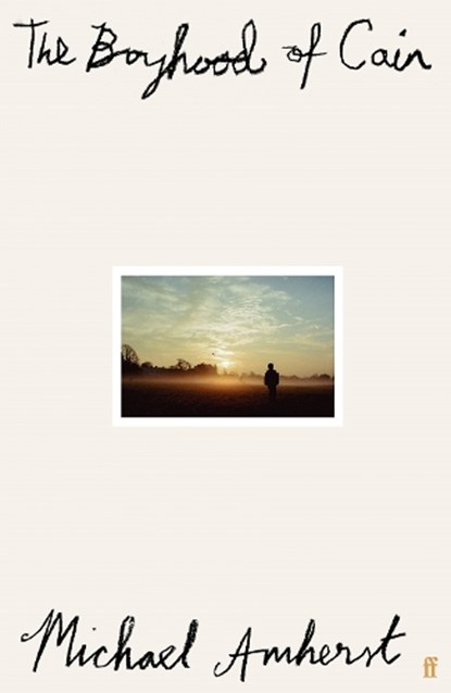 The Boyhood of Cain, Michael Amherst - Paperback - 9780571387601