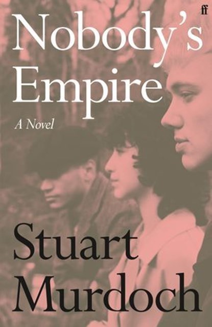 Nobody's Empire, Stuart Murdoch - Ebook - 9780571388110
