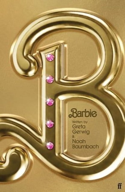Barbie, Noah Baumbach ; Greta Gerwig - Ebook - 9780571390144