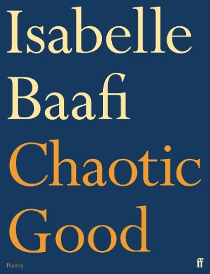 Chaotic Good, Isabelle (Assistant Editor) Baafi - Paperback - 9780571390953