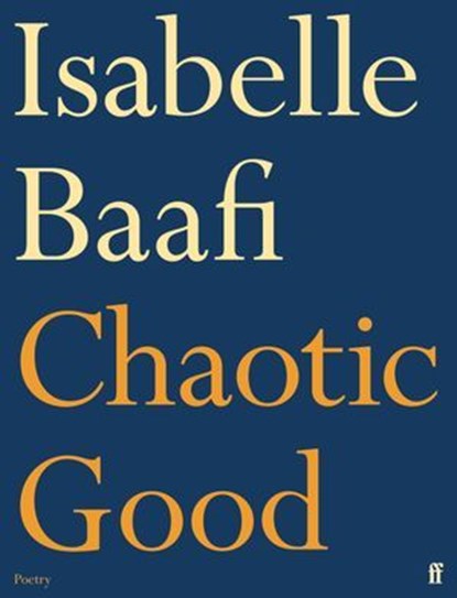 Chaotic Good, Isabelle Baafi - Ebook - 9780571390960