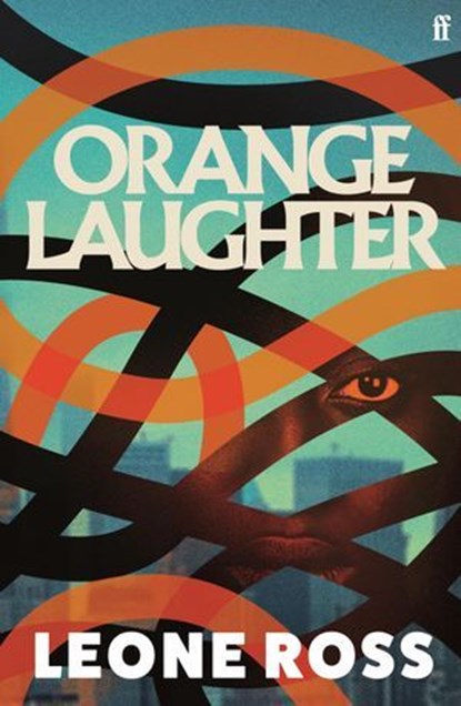 Orange Laughter, Leone Ross - Ebook - 9780571391714