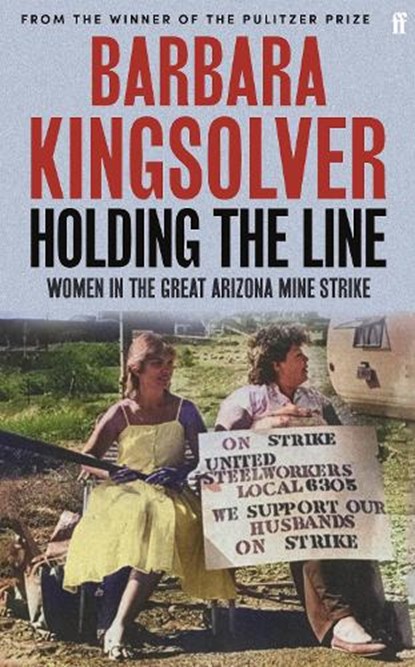Holding the Line, Barbara Kingsolver - Paperback - 9780571392087