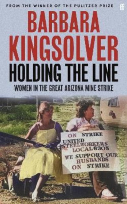 Holding the Line, Barbara Kingsolver - Paperback - 9780571392087