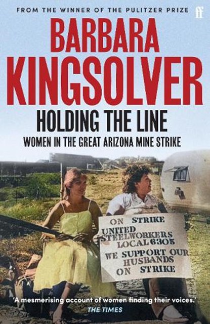 Holding the Line, Barbara Kingsolver - Paperback - 9780571392094