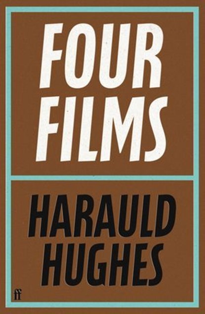 Four Films, Harauld Hughes - Ebook - 9780571393077