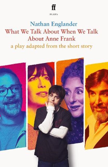 What We Talk About When We Talk About Anne Frank, Nathan Englander - Paperback - 9780571394425