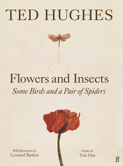 Flowers and Insects, Some Birds and a Pair of Spiders, Ted Hughes - Gebonden - 9780571394449