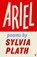 Ariel, Sylvia Plath - Paperback - 9780571394777