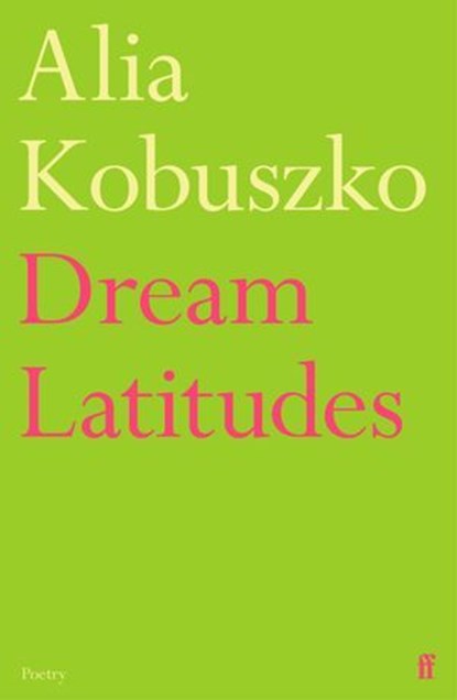 Dream Latitudes, Alia Kobuszko - Ebook - 9780571395453