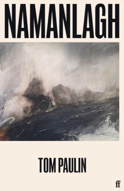 Namanlagh, Tom Paulin - Paperback - 9780571395842