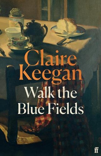 Walk the Blue Fields, Claire Keegan - Gebonden - 9780571397464