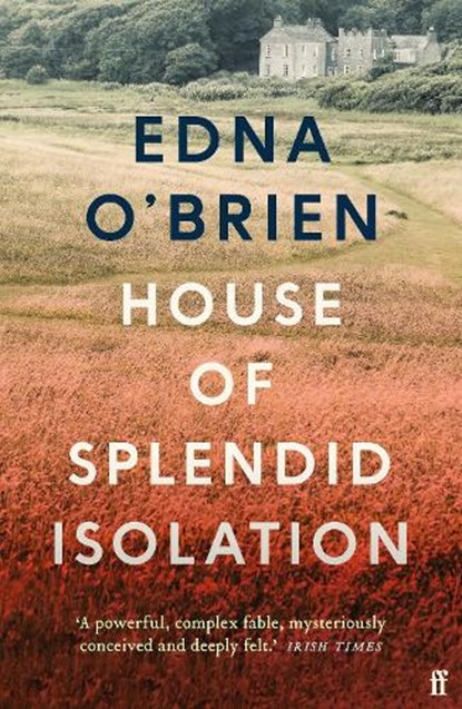 House of Splendid Isolation, Edna O'Brien - Paperback - 9780571397556