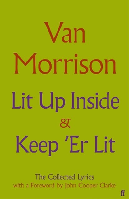 Lit Up Inside / Keep 'Er Lit, Van Morrison - Gebonden - 9780571398010