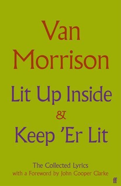 Lit Up Inside / Keep 'Er Lit, Van Morrison - Ebook - 9780571398027
