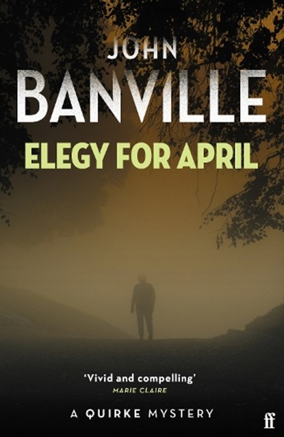 Elegy for April, John Banville - Paperback - 9780571399611