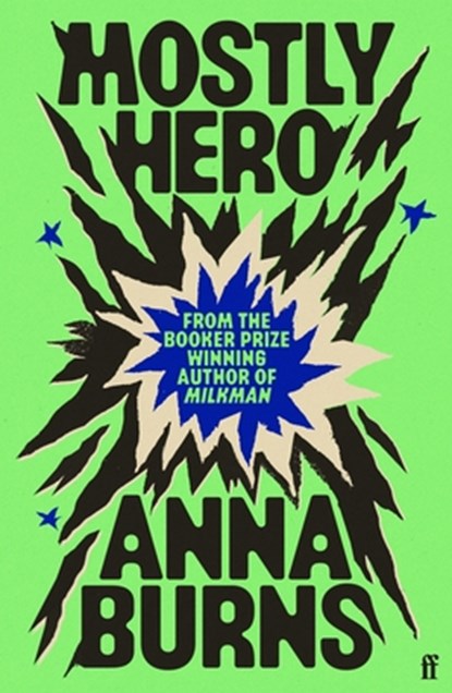 Mostly Hero, Anna Burns - Gebonden - 9780571399727