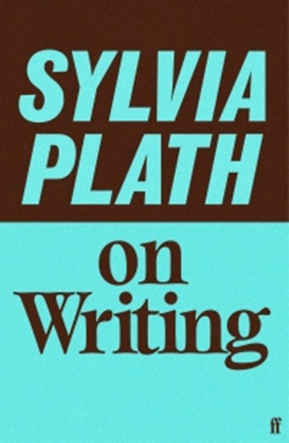 Sylvia Plath on Writing, Sylvia Plath - Gebonden - 9780571400836