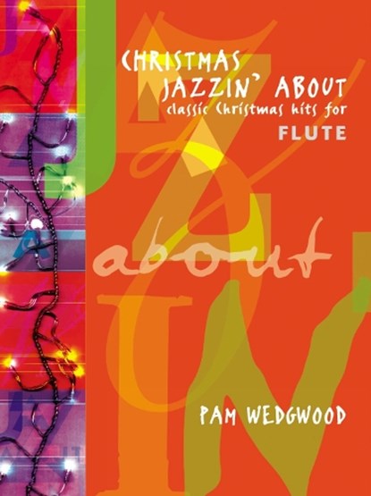 Christmas Jazzin' About (Flute), niet bekend - Paperback - 9780571515868
