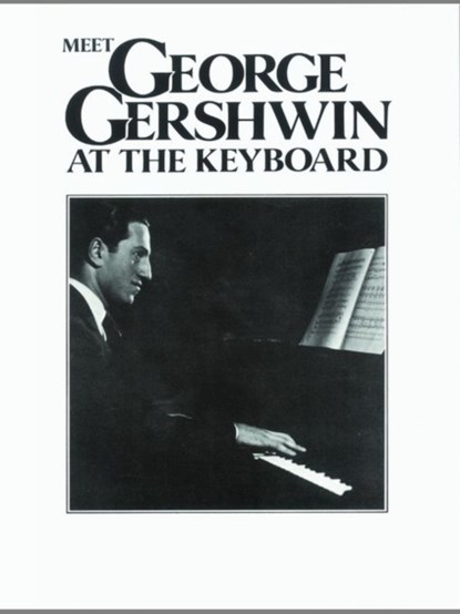 Meet George Gershwin At The Keyboard, George Gershwin - Paperback - 9780571526772