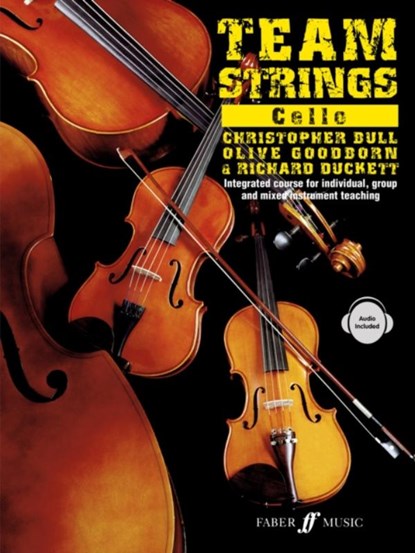 Team Strings: Cello, Christopher Bull ; Richard Duckett ; Olive Goodborn - Paperback - 9780571528028
