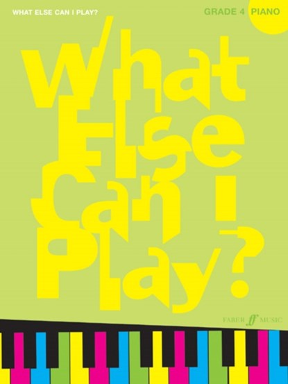 What Else Can I Play? Piano Grade 4, niet bekend - Paperback - 9780571530465