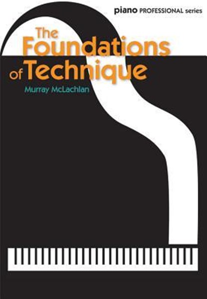 The Foundations of Technique, Murray McLachlan - Paperback - 9780571532759