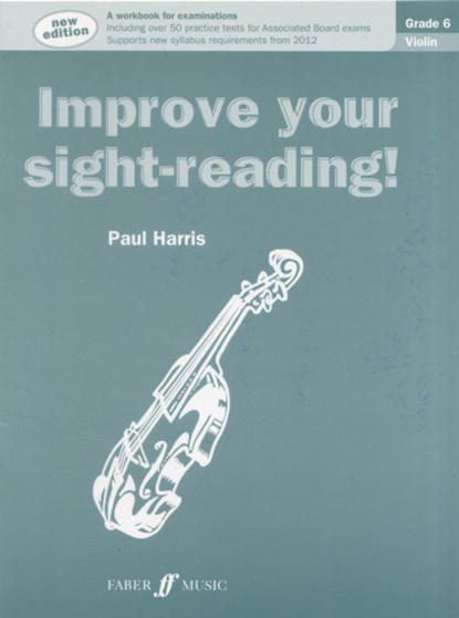Improve your sight-reading! Violin Grade 6, Paul Harris - Paperback - 9780571536269