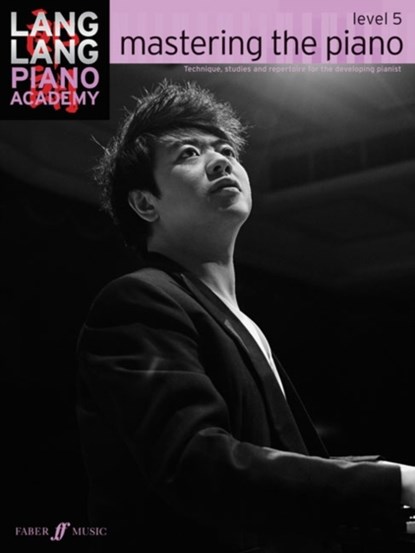Lang Lang Piano Academy: mastering the piano level 5, Lang Lang - Paperback - 9780571538553