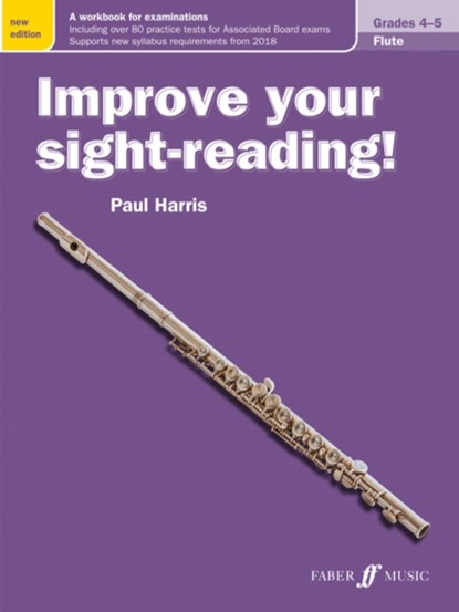 Improve your sight-reading! Flute Grades 4-5, Paul Harris - Paperback - 9780571539857