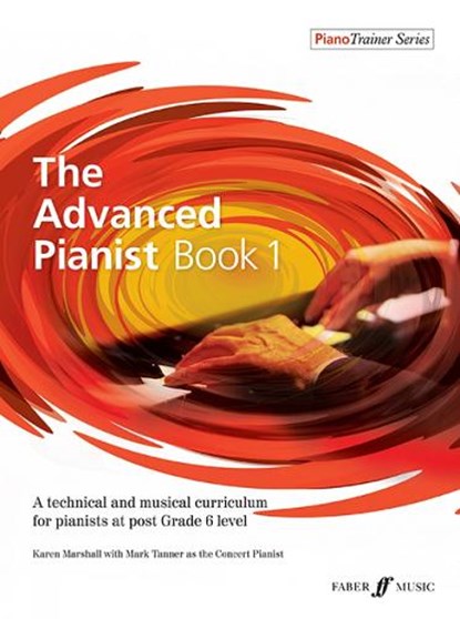 The Advanced Pianist Book 1, Karen Marshall ; Mark Tanner - Paperback - 9780571541164