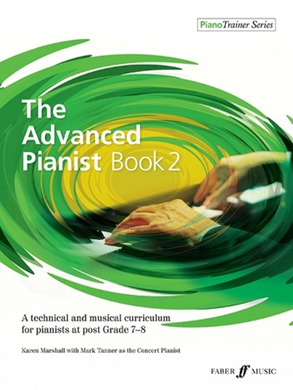 The Advanced Pianist Book 2, Karen Marshall ; Mark Tanner - Paperback - 9780571541171