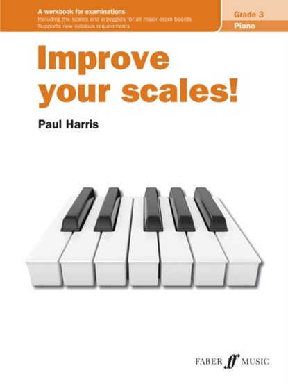 IMPROVE YOUR SCALES PIANO GRADE 3, PAUL HARRIS - Paperback - 9780571541737