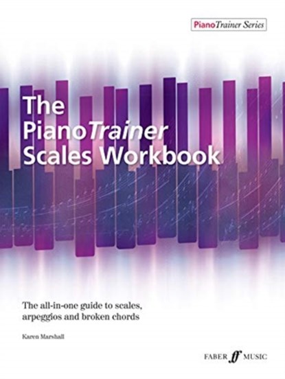 The PianoTrainer Scales Workbook, Karen Marshall - Paperback - 9780571541898
