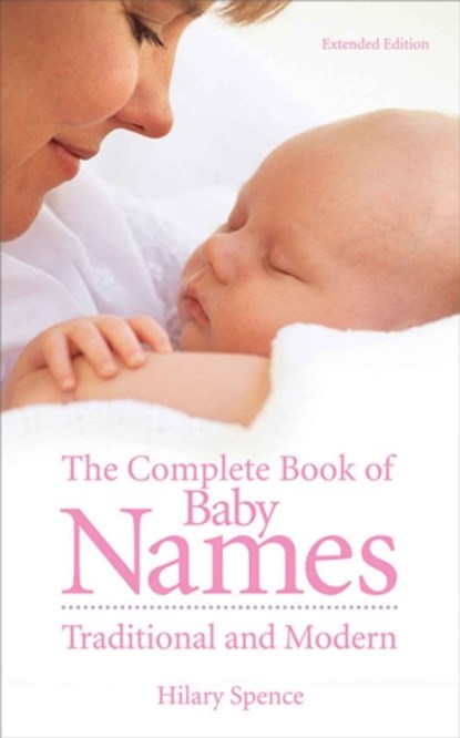 The Complete Book of Baby Names, Hilary Spence - Paperback - 9780572026677