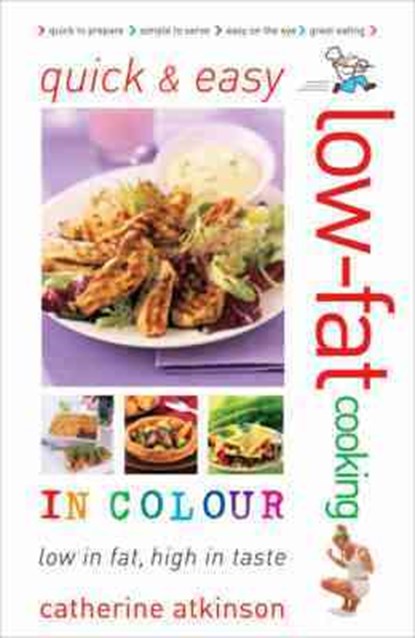 Quick and Easy Low-fat Cooking in Colour, Catherine Atkinson - Paperback - 9780572034559