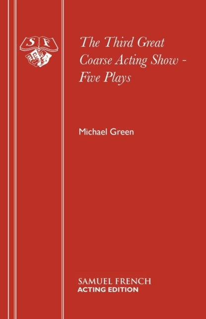 The Third Great Coarse Acting Show, Michael Green - Paperback - 9780573000300