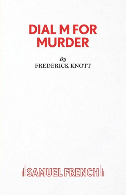 Dial "M" for Murder, Frederick Knott - Paperback - 9780573011023