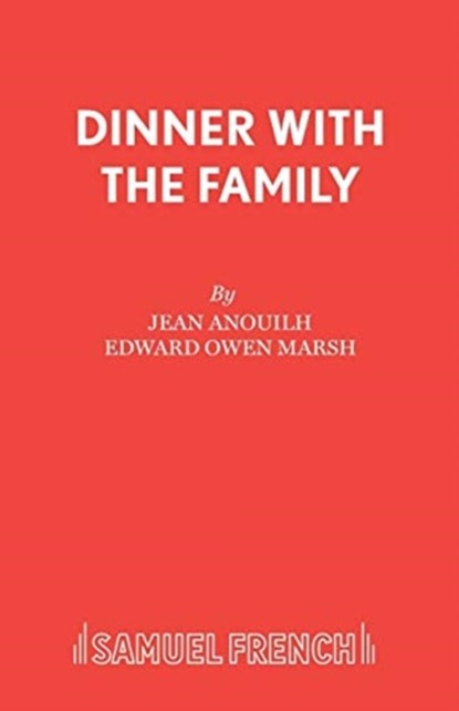 Dinner with the Family, Jean Anouilh - Paperback - 9780573011061