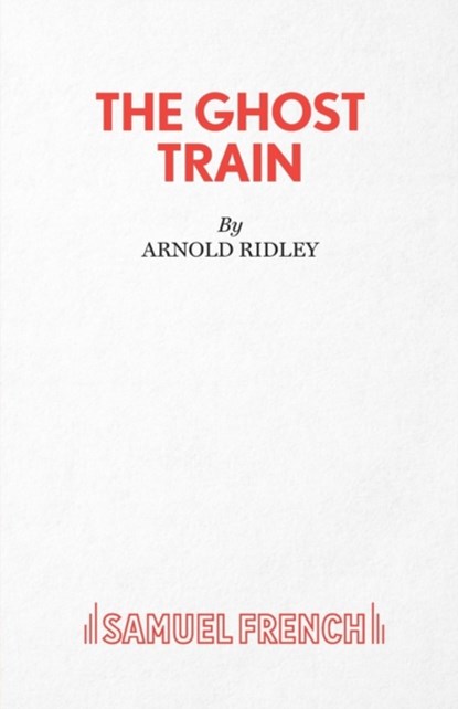 The Ghost Train, Arnold Ridley - Paperback - 9780573011559