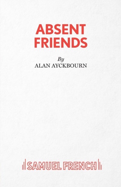 Absent Friends, Alan Ayckbourn - Paperback - 9780573013317