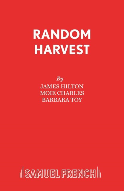 Random Harvest, James Hilton ; Barbara Toy - Paperback - 9780573013706