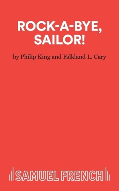 Rockabye, Sailor!, Philip King ; F.L. Cary - Paperback - 9780573013850
