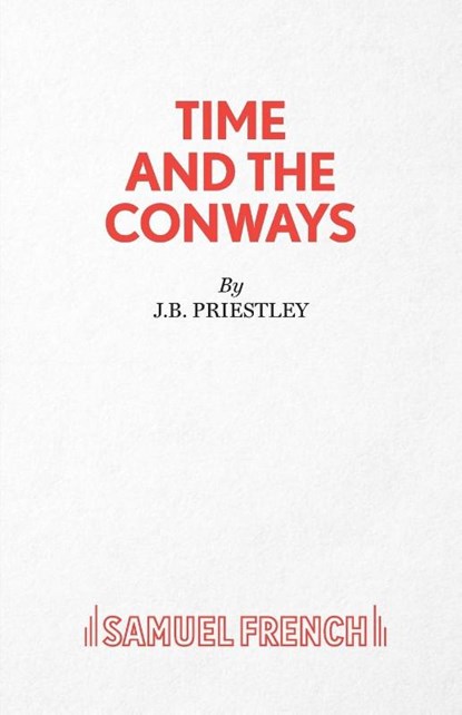Time and the Conways, J. B. Priestley - Paperback - 9780573014468