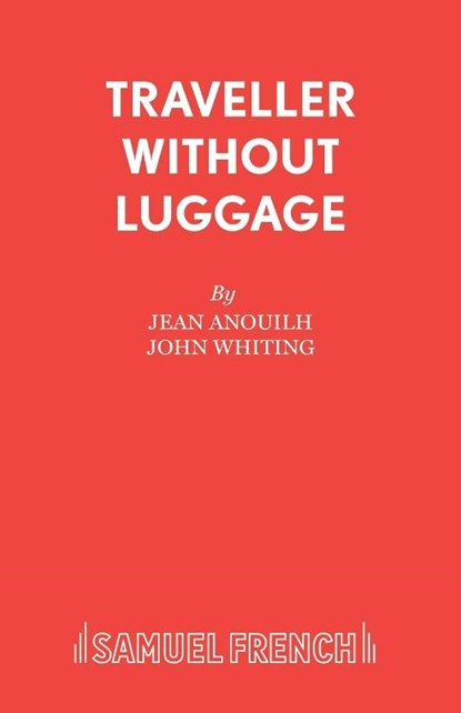 Traveller without Luggage, Jean Anouilh - Paperback - 9780573014567