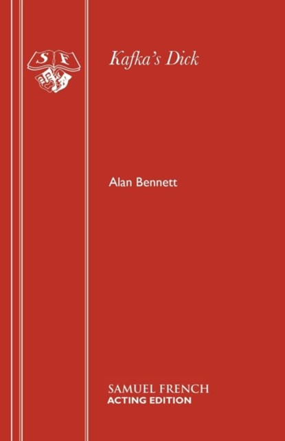Kafka's Dick, Alan Bennett - Paperback - 9780573016639